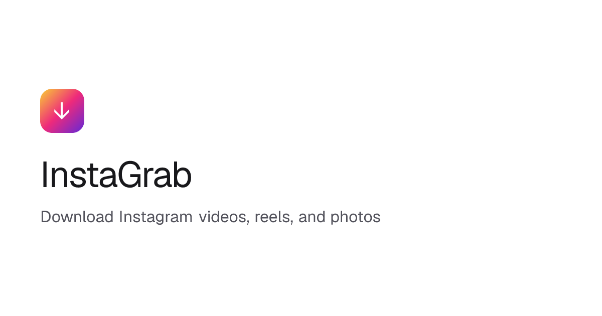 Instagram Downloader – Download Instagram Videos & Reels | InstaGrab